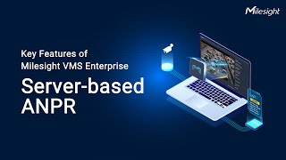 Key Features of Milesight VMS Enterprise  Serverbased ANPR [upl. by Arutak]