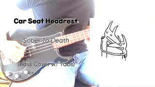 Car Seat Hedrest Sober To Death Bass Cover w Tabs [upl. by Ayotna]