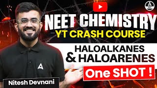 Haloalkanes and Haloarenes Class 12 One Shot  Organic Chemistry  NEET 2024  Nitesh Devnani [upl. by Emiolhs]