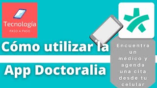 Cómo utilizar la App Doctoralia Encuentra un médico y agenda una cita desde tu celular [upl. by Amandy]