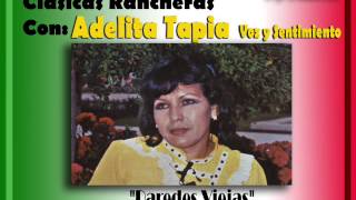 Adelita Tapia  Paredes Viejas Ranchera [upl. by Chere]