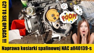 Czy warto naprawiać kosiarkę    Naprawa kosiarki spalinowej NAC ALL40139S [upl. by Ahsirahc]