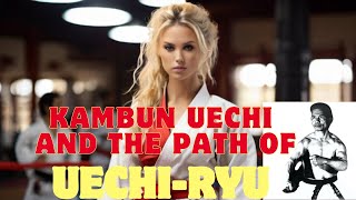 Kambu Uechi and the origin of Uechi RYU [upl. by Ivon]