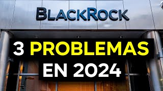 BLACKROCK ADVIERTE DE 3 PROBLEMAS EN 2024 [upl. by Emiolhs]