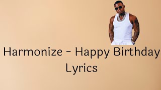 Harmonize  Happy Birthday Lyrics Video [upl. by Starobin]