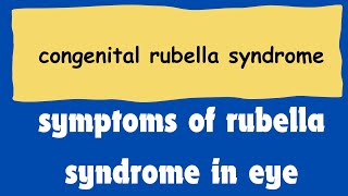 congenital rubella syndrome eye signs [upl. by Asirem]