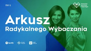 RW 6 Arkusz Radykalnego Wybaczania rozwój relacje duchowość [upl. by Ewnihc]