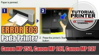 Error e03 pada printer canon mp287 Error e03 pada printer canon mp237 Error e03 pada printer 258 [upl. by Lucilla784]