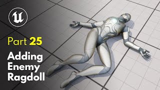 Adding Enemy Ragdoll  Unreal Engine 5 FPS Game Tutorial 25 [upl. by Anelaj93]