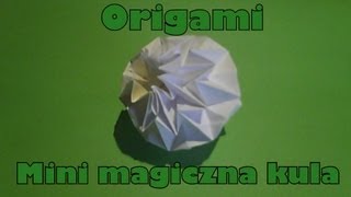 Origami  Mini magiczna kula NOWA WERSJA W OPISIE [upl. by Nnhoj]