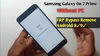 Samsung On7 prime Frp Bypass 2023  Samsung J7 prime FRP bypass  Samsung FRP bypass 90 Without PC [upl. by Aihsotan]