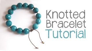 Knotted Bead Bracelet Tutorial  DIY Bracelet Cord Knotting Technique [upl. by Lizbeth556]