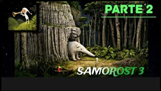 SAMOROST 3  premium the game  PARTE 2 [upl. by Yelrahc]