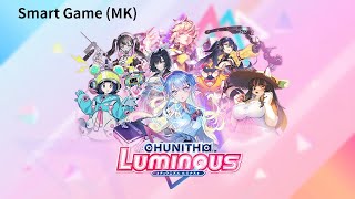 SMART GAME MK CHUNITHM LUMINOUS 四號機 Livestream [upl. by Alliuqet513]