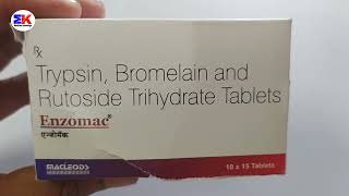 Enzomac Tablet  Trypsin Bromelain and Rutoside Trihydrate Tablets  Enzomac Tablet Uses Benefits [upl. by Enelloc]