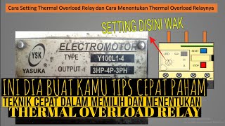 CARA MEMILIH THERMAL OVERLOAD DAN CARA SETTING THERMAL OVERLOAD RELAY UNTUK MOTOR 3 PHASE ‼️ [upl. by Mareld967]