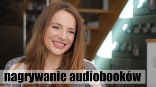 Ania Dereszowska opowiada o nagrywaniu audiobooków [upl. by Booth160]