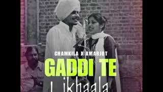 Gaddi Te Likhaala RemixAmar Singh Chamkila × Amarjot× Gifhy Beats [upl. by Elleinnod]