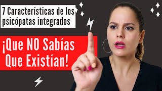 Psicópatas Las 7 Características Sobre los psicópatas integrados ¡Que NO Sabías Que Existían [upl. by Ateekahs]