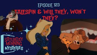 123 TaleSpin amp Will They Won’t They [upl. by Aikemehs972]