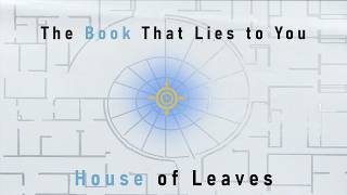 The Book That Lies to You  House of Leaves Explained [upl. by Marabelle511]