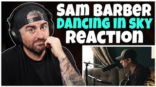 Sam Barber  Dancing in The Sky Rock Artist Reaction [upl. by Lorilyn]