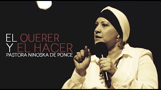 Pastora Ninoska de Ponce  El Querer y el Hacer [upl. by Martainn]