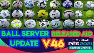 PES 2021 BallServer Pack v46 AIO Update 2024 [upl. by Corry]