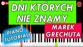 🎹 DNI KTÓRYCH NIE ZNAMY Marek Grechuta  Piano Tutorial [upl. by Neelcaj]