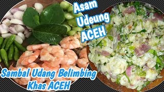 Cara Membuat Sambal Udang Khas Aceh  ASAM UDEUNG ACEH [upl. by Elamrej]