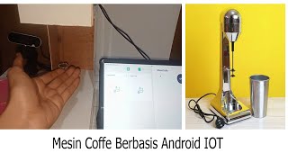 cara membuat mesin pengaduk kopi berbasis android menggunakan esp32 dengan IOT [upl. by Kingston970]