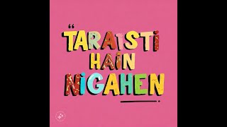 Tarasti hai Nigahen lyrics  Galat Fehmi  Full Song  Tarasti Hai Nigahen Full Song [upl. by Karole]