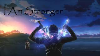 Nightcore  I Am Stronger Emphatic [upl. by Ihp]