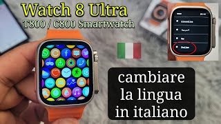 Smart Watch 8 Ultra Cambia la Lingua in Italiano 🇮🇹  Orologio Smart C800 T800 [upl. by Ennirak]