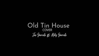 Old Tin House  Ruby Santos cover  Joe Garrido ft Roby Garrido [upl. by Power]