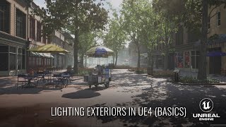 UE4  Lighting Exterior Scenes The Basics [upl. by Iohk]