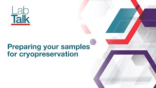 Lab Talk Episode 21 Preparing your samples for cryopreservation [upl. by Angelo749]