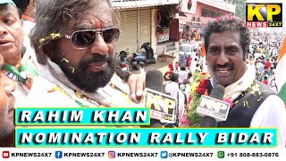 BIDAR NEWS  RAHIM KHAN NOMINATION RALLY BIDAR NORTH [upl. by Notluf677]