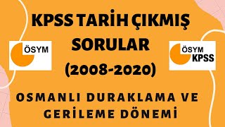 KPSS TARİH ÇIKMIŞ SORULAR 20082020  OSMANLI DURAKLAMA VE GERİLEME DÖNEMİ SORU ÇÖZÜMÜ [upl. by Ia]