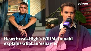 Heartbreak High’s Will McDonald explains what an ‘eshay’ is  Yahoo Australia [upl. by Ahseinad]