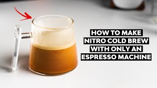 The AEROCANO  How to Make Nitro Brew With ONLY an Espresso Machine [upl. by Malcolm316]