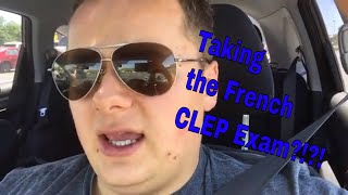 Taking the French CLEP Exam [upl. by Mareld]