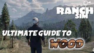 HOW TO Find Cut Transport amp Store WOOD  GUIDE  Ranch Simulator [upl. by Grizelda]