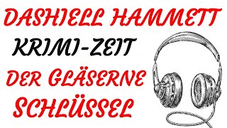 KRIMI Hörspiel  Dashiell Hammett  DER GLÄSERNE SCHLÜSSEL 1996 [upl. by Bajaj341]