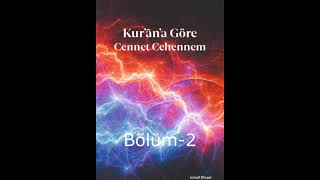 KUR’ÂN’A GÖRE CENNET CEHENNEM  İsmail Dinçer 2 [upl. by Remat]