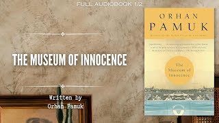 The Museum of Innocence 12  Orhan Pamuk  Full Audiobook [upl. by Hendel]