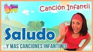 ♫♪ ♫♪ SALUDO y más canciones infantiles [upl. by Lin]