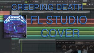 Metallica  Creeping Death  FL Studio Cover Revisited [upl. by Obie534]