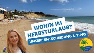 Wohin im Herbsturlaub Unsere Entscheidung und Tipps [upl. by Adnirod]