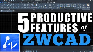 5 Productive features of ZWCAD AutoCAD alternative [upl. by Eittel]